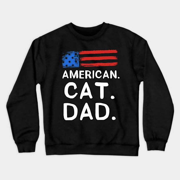 American Cat Dad Crewneck Sweatshirt by ThreadsMonkey